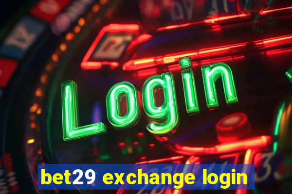 bet29 exchange login